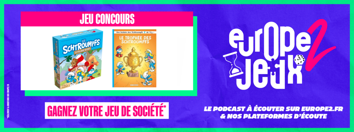 Écoutez le podcast Europe 2 Jeux et gagnez vos boites de jeux sur le thème des Schtroumpfs !