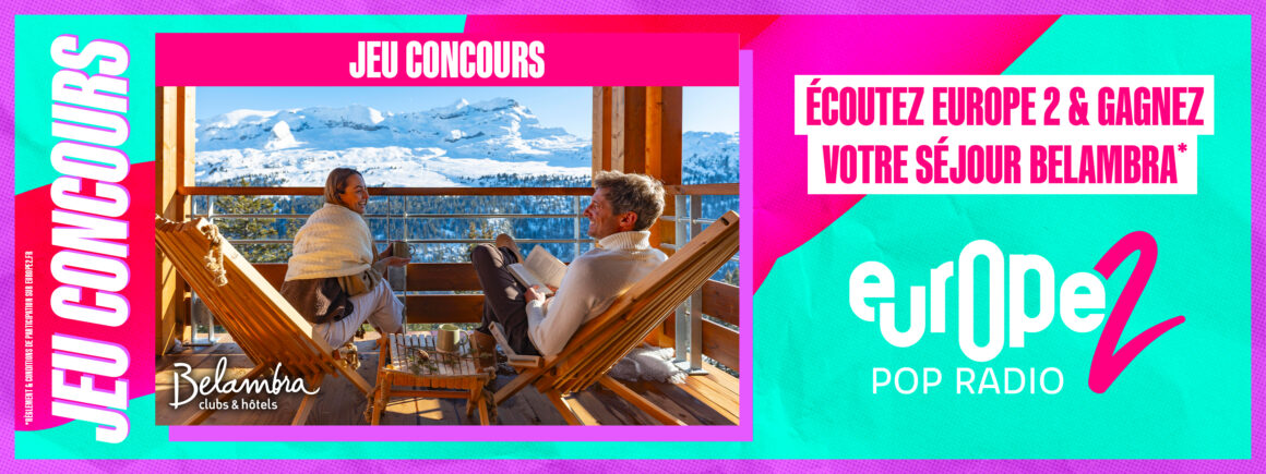 Ecoutez Cauet sur Europe 2 et gagnez votre bon cadeau de 2000€ dans l’un des Clubs & Hôtels Belambra !