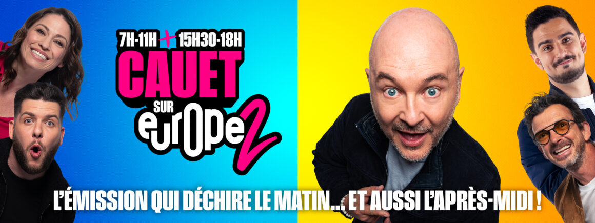 Cauet sur Europe 2, l&rsquo;émission qui déchire le matin… et aussi l&rsquo;après-midi !