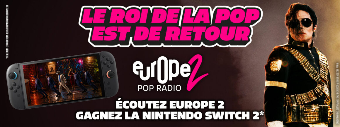 Avec Michael Jackson, gagnez votre Nintendo Switch 2 sur Europe 2 !