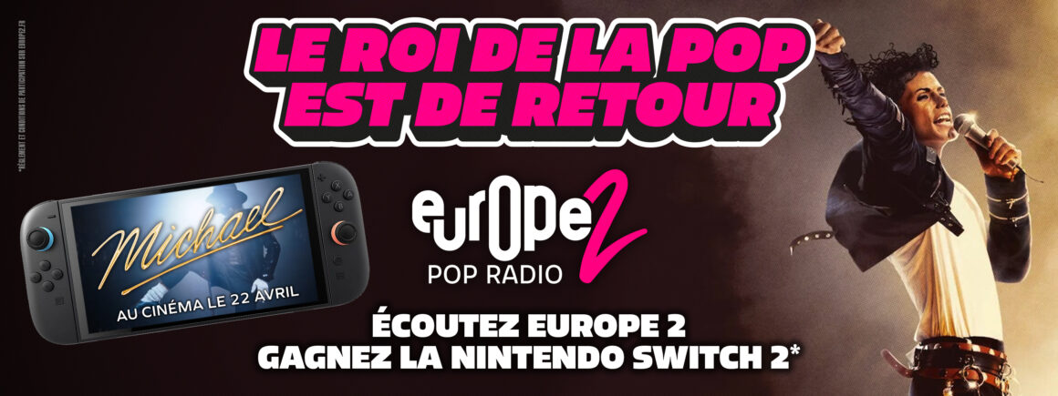 Pour la sortie du film « Michael », gagnez votre Nintendo Switch 2 sur Europe 2 !