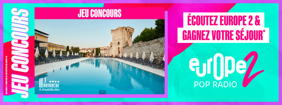Ecoutez Europe 2 et gagnez votre séjour avec Partouche !
