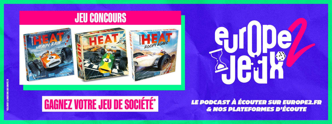 Écoutez le podcast Europe 2 Jeux et gagnez vos boites du jeu de course Heat !