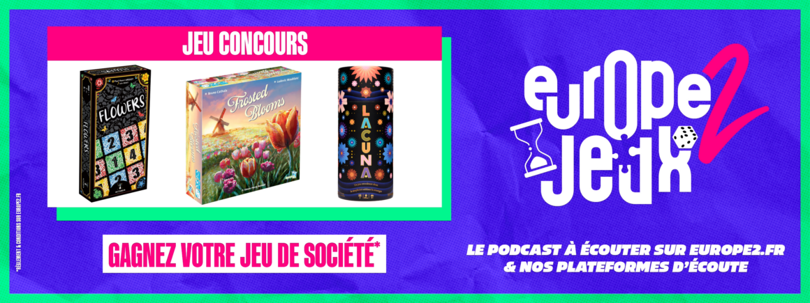 Écoutez le podcast Europe 2 Jeux et gagnez vos boites de jeux sur le thème des fleurs !