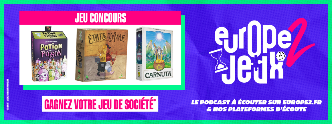 Écoutez le podcast Europe 2 Jeux et gagnez vos boites de jeux sur le thème des potions !