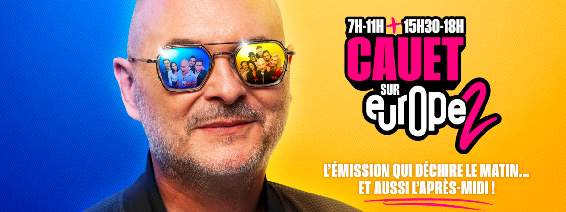 Retrouvez Cauet Sur Europe 2, de 7h à 11h et de 15h30 à 18h !